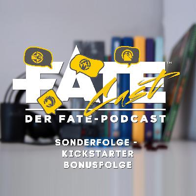 FateCast Sonderfolge: Kickstarter-Bonusfolge