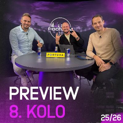 Kdo bude po pauze vypadat nejlépe a co posily v nových klubech? | FOOTCAST PREVIEW 8. kolo
