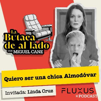 Linda Cruz: "Quiero ser una chica Almodovar".