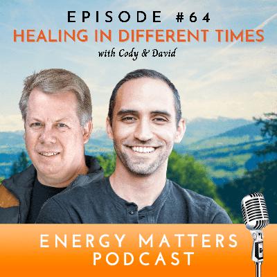 Episode 64 : Healing in Difficult Times