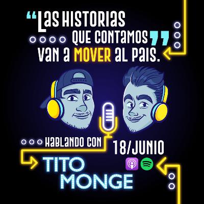 Hablando con Tito Monge