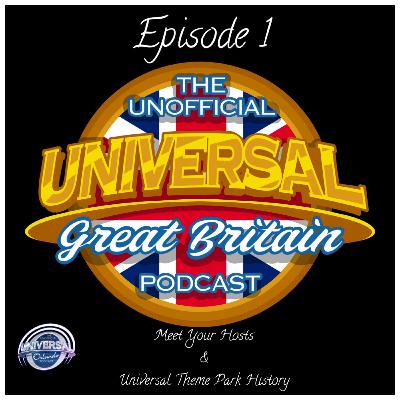 UUGBP #1 - Meet Your Hosts & Universal Theme Park History UUGBP #1 - Meet Your Hosts & Universal Theme Park History