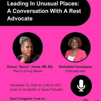 Leading in Unusual Places- A Conversation with a Rest Advocate