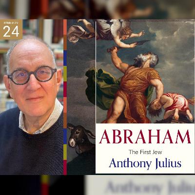 "Abraham: The First Jew"- Anthony Julius (Streicker Center) "Abraham: The First Jew"- Anthony Julius (Streicker Center)