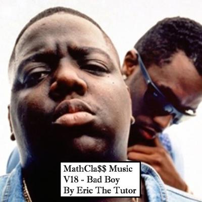 MathCla$$ Music V18 - Bad Boy By Eric The Tutor