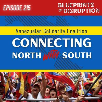 Connecting North with South: Venezuelan Solidarity Coalition Connecting North with South: Venezuelan Solidarity Coalition