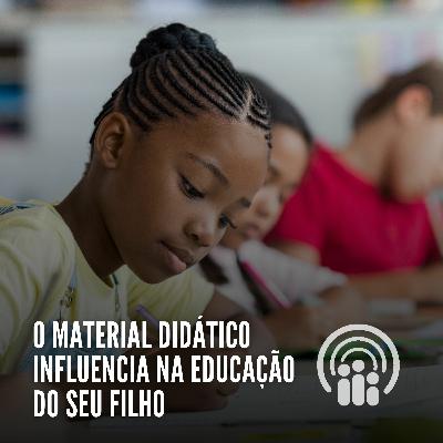 O material didático influencia na educação do seu filho || Primecast #5