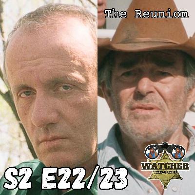 S2 E22 & 23  The Reunion