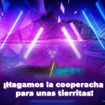 ¡Hagamos la cooperacha para unas tierritas!