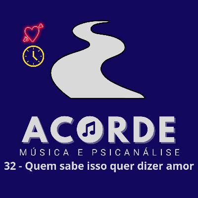 #32:Quem sabe isso quer dizer amor - Milton Nascimento