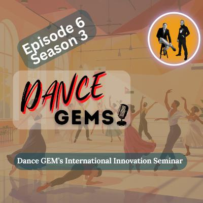 #3/6 Dance GEM's International Innovation Seminar #3/6 Dance GEM's International Innovation Seminar