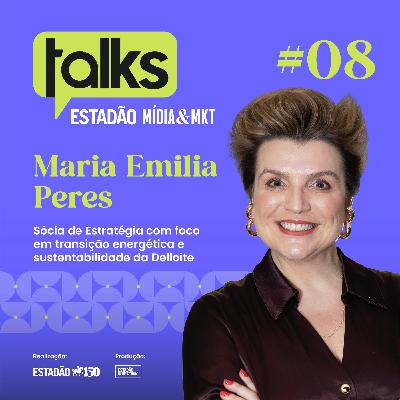 T01#08 Maria Emilia Peres: 'Sustentabilidade é essencial para valorizar as marcas' T01#08 Maria Emilia Peres: 'Sustentabilidade é essencial para valorizar as marcas'