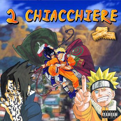 2 Chiacchere - EPISODIO 8 - Discussione sulla prima serie di Naruto