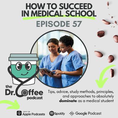 Episode 57: How to Succeed in Medical School