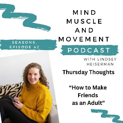 Thursday Thoughts "How to Make Friends as an Adult"