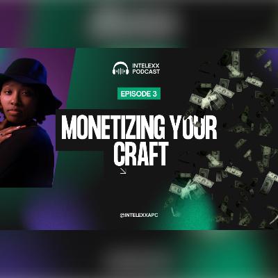 Monetizing Your Craft