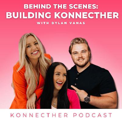 Behind the Scenes of Building KonnectHer - E29