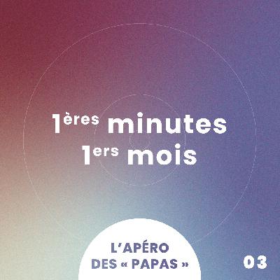 Épisode 3 · Premières minutes, premiers mois Épisode 3 · Premières minutes, premiers mois