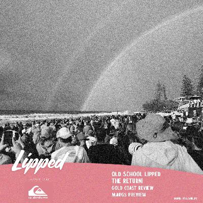 The Return! Post Burleigh Wrap and Margs Preview