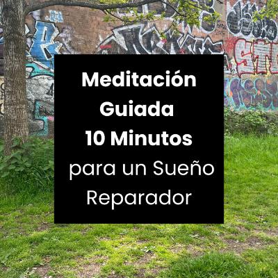 Meditación Guiada para un Sueño Reparador | 10 Minutos