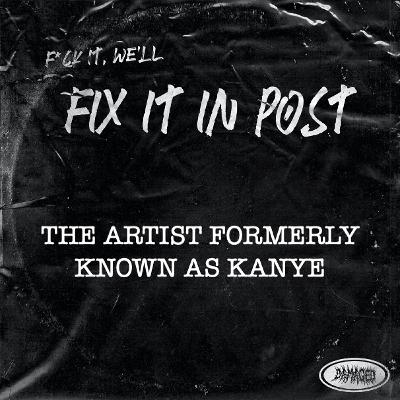 The artist formerly known as Kanye