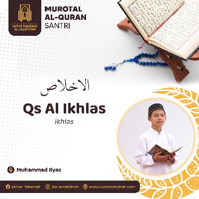 112 Al Ikhlas - Muhammad Ilyas
