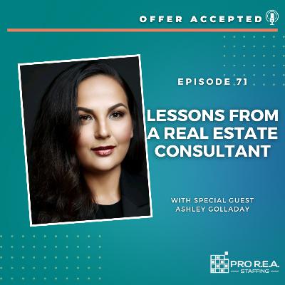 EP 71 | Lessons From a Real Estate Consultant with Ashley Golladay