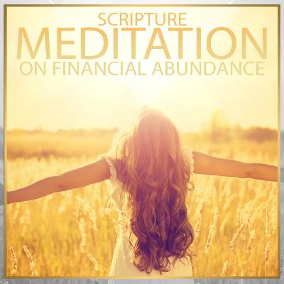 Listen To This If You Need A Financial Breakthrough! 1 Hour Scripture Affirmation On Abundance