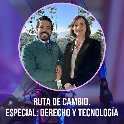 T1 . RUTA DE CAMBIO || Especial de derecho y tecnología T1 . RUTA DE CAMBIO || Especial de derecho y tecnología