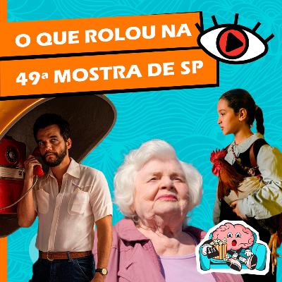 O que rolou na 49ª Mostra de Cinema de SP O que rolou na 49ª Mostra de Cinema de SP