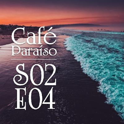 Café Paraíso Ep. 8 (26/08/2022)