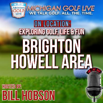 Golf, Life, Fun In Brighton and Howell Area - MGL Radio July 19