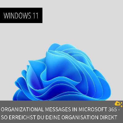 Organizational Messages in Microsoft 365 - So erreichst du deine Organisation direkt