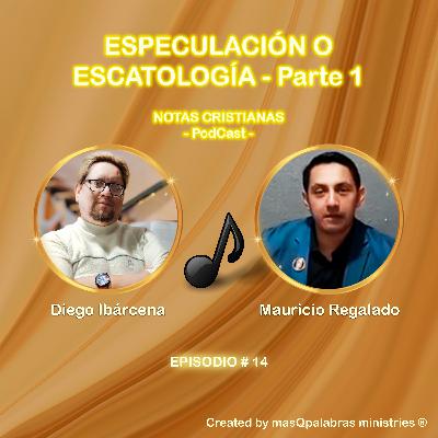 ESPECULACIÓN O ESCATOLOGÍA - Parte 1