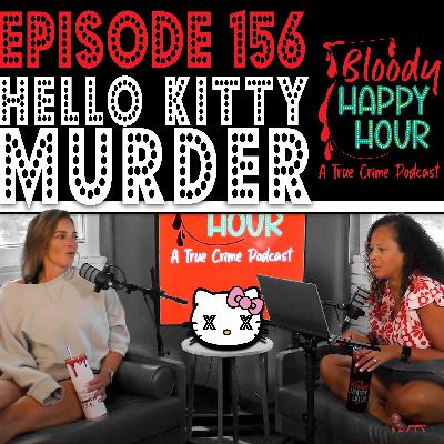 Ep. 158: Hello Kitty Murder Ep. 158: Hello Kitty Murder