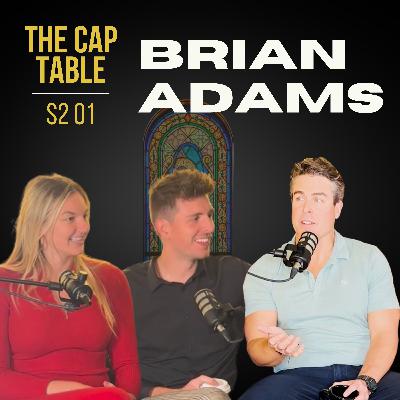 The art of raising capital with Brian Adams, Founder of Excelsior Capital