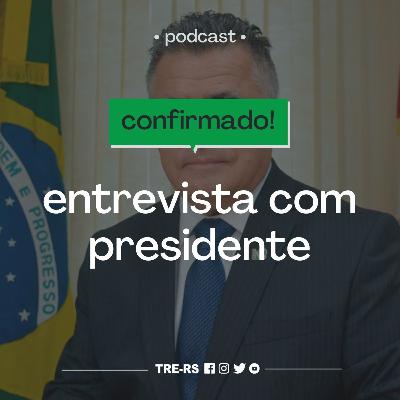 Episódio #12 - Entrevista com o presidente Des. André Luiz Planella Villarinho