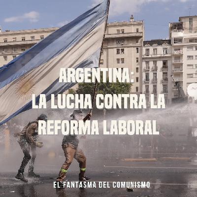 Argentina: La lucha contra la reforma laboral