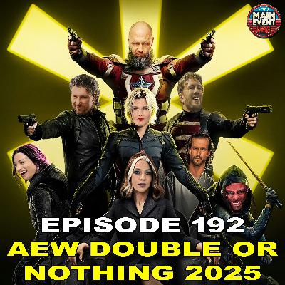 Episode 192: AEW Double or Nothing 2025