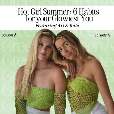 Hot Girl Summer: 6 Habits for your Glowiest You