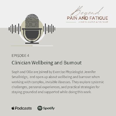 Episode 4: Jennifer Smallridge - Clinician Wellbeing and Burnout