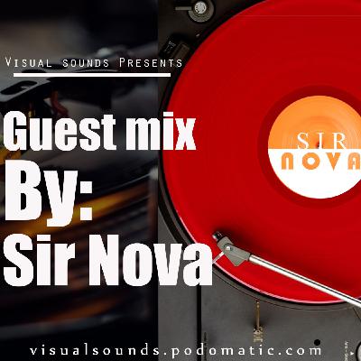 Visual Sounds Presents - Sir Nova (Guest Mix)