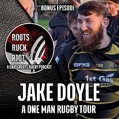 Jake Doyle: A One Man Rugby Tour