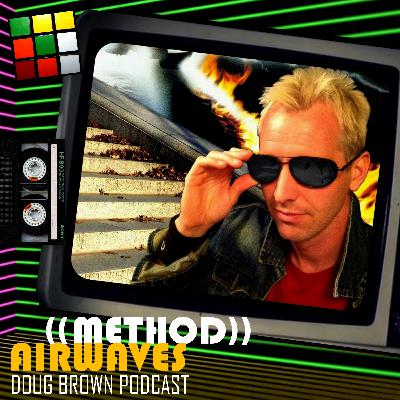 (Ep.4 1980s) Doug Brown - Method Airwaves (Ep.4 1980s) Doug Brown - Method Airwaves