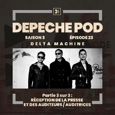 EP#23 - Delta Machine de Depeche Mode, partie 3/3 : Réception de la presse et des auditeurs et auditrices