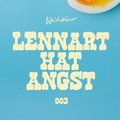 003 – Lennart hat Angst