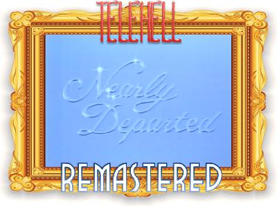 EPISODE #15-A: Nearly Departed REMASTERED EPISODE #15-A: Nearly Departed REMASTERED