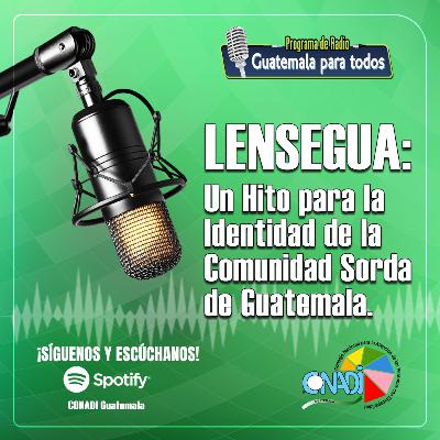 LENSEGUA: Un hito para la identidad de la comunidad sorda de Guatemala.