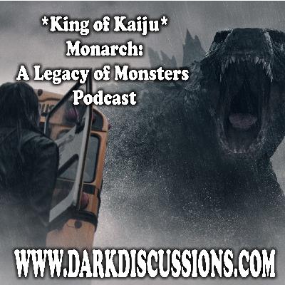 King of Kaiju – Monarch: A Legacy of Monsters Podcast – s02e05 - Furusato