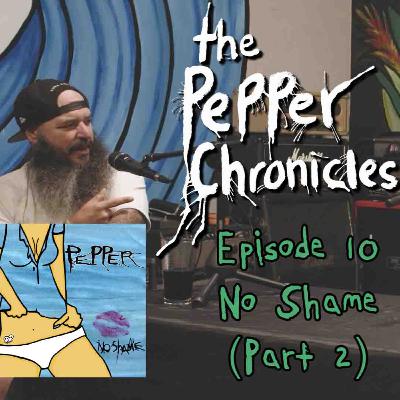 #10 - No Shame (Part 2)